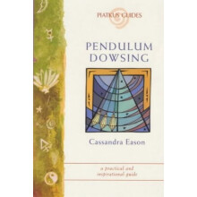 Pendulum Dowsing: A simple technique to help you make decisions, find lost objects and channel healing energies (Piatkus Guides)