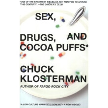 Sex, Drugs, and Cocoa Puffs: A Low Culture Manifesto