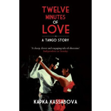 Twelve Minutes of Love: A Tango Story