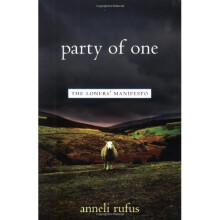 Party of One: The Loners' Manifesto