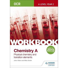 OCR A-Level Year 2 Chemistry A Workbook: Physical chemistry and transition elements