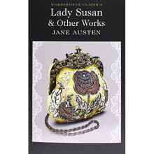Lady Susan and Other Works (Wordsworth Classics)