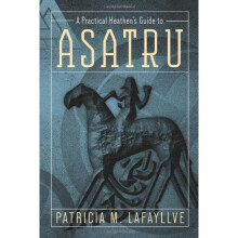 A Practical Heathen's Guide to Asatru