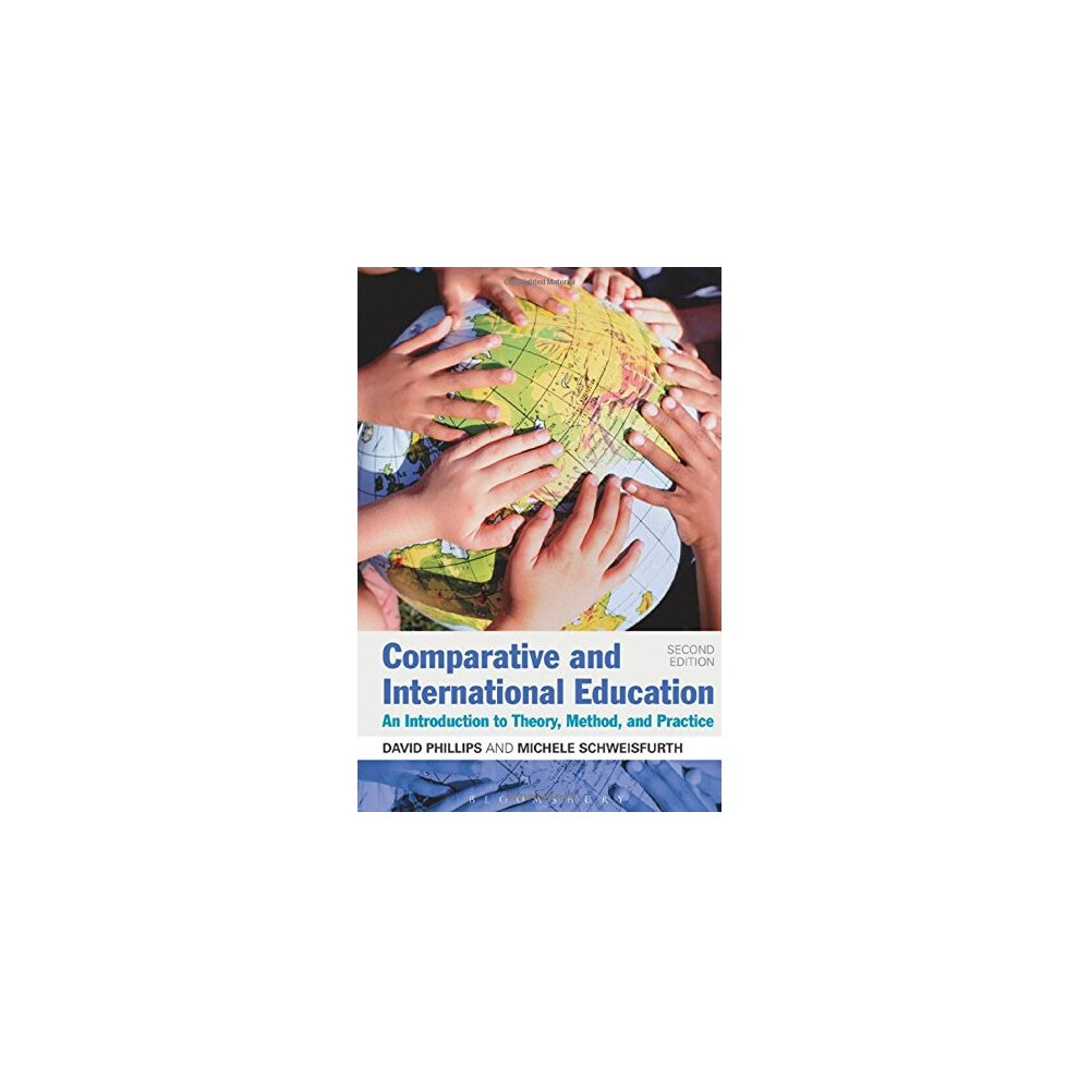 Comparative and International Education: An Introduction to Theory, Method, and Practice