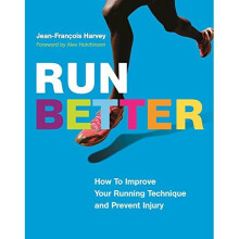 Run Better: How to Improve Your Running Technique and Prevent Injury