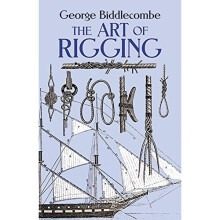 The Art of Rigging (Dover Maritime)