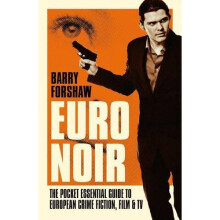 Euro Noir: The Pocket Essential Guide to European Crime Fiction, Film & TV (Pocket Essentials) (Pocket Essentials (Paperback))