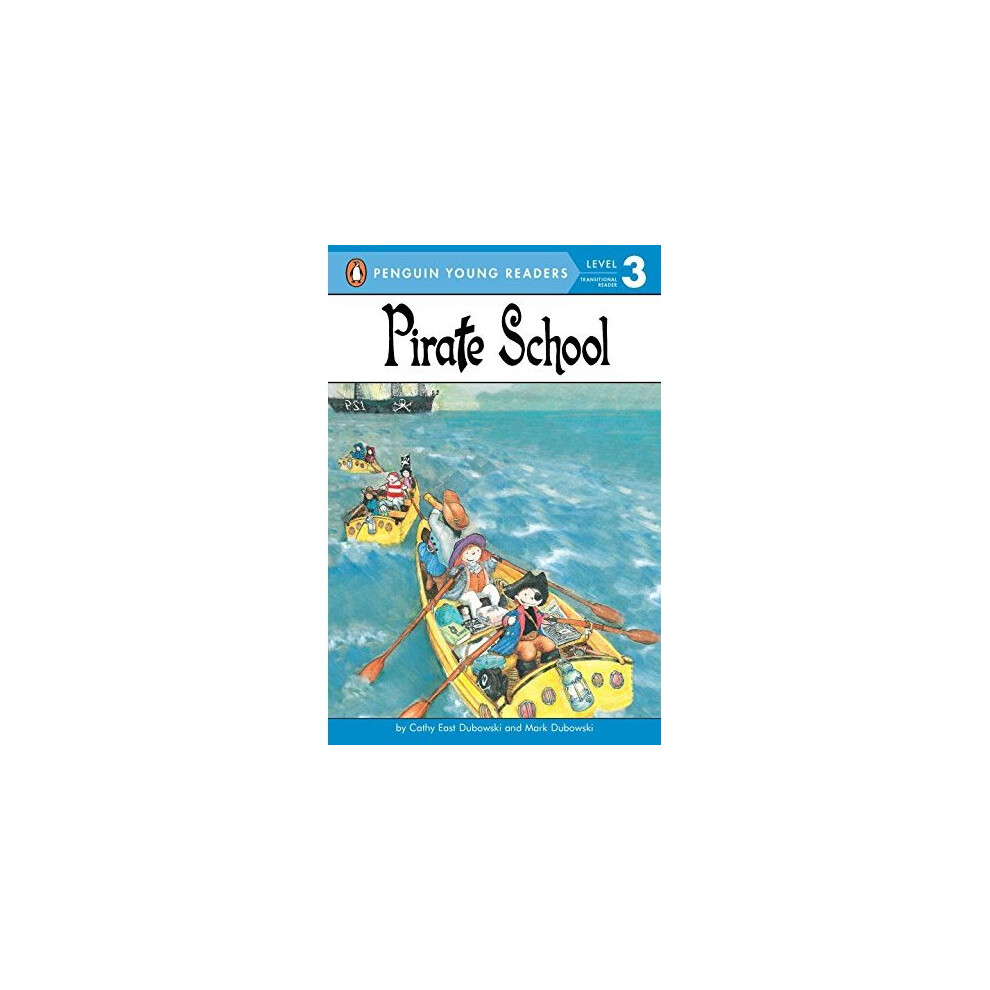 Pirate School (Penguin Young Readers: Level 3)