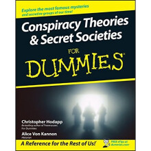 Conspiracy Theories and Secret Societies For Dummies