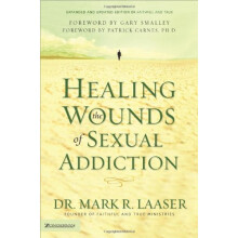 Healing the Wounds of Sexual Addiction