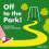 Off to the Park! (Tactile Books) 1