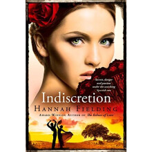 Indiscretion: An exotic and romantic epic family saga full of secrets, danger and passion under the Spanish Sun (The Andalucian Nights Trilogy 1)