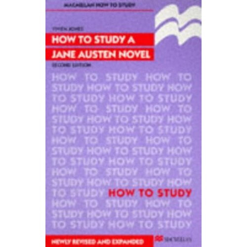 How to Study a Jane Austen Novel (Palgrave Study Guides:Literature)