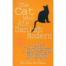 The Cat Who Ate Danish Modern (The Cat Who... Mysteries, Book 2): A captivating feline mystery for cat lovers everywhere (Jim Qwilleran Feline Who...