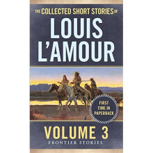 Collected Short Stories of Louis L'Amour: Volume 3: Frontier Stories