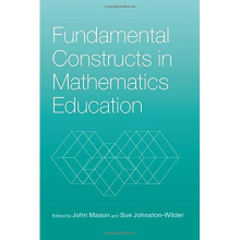 Fundamental Constructs in Mathematics Education