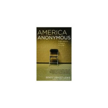 America Anonymous: Eight Addicts in Search of a Life