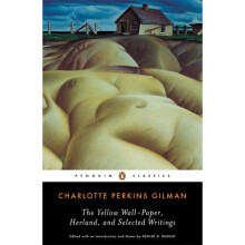 The Yellow Wall-Paper, Herland, and Selected Writings (Penguin Classics) (Paperback)