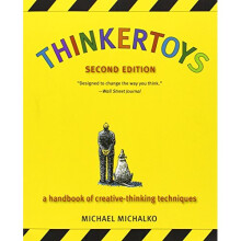 Thinkertoys: A Handbook of Creative-Thinking Techniques