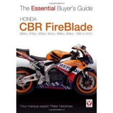 Honda CBR FireBlade: 893cc, 918cc, 929cc, 954cc, 998cc, 999cc. 1992-2010 (Essential Buyer's Guide Series)