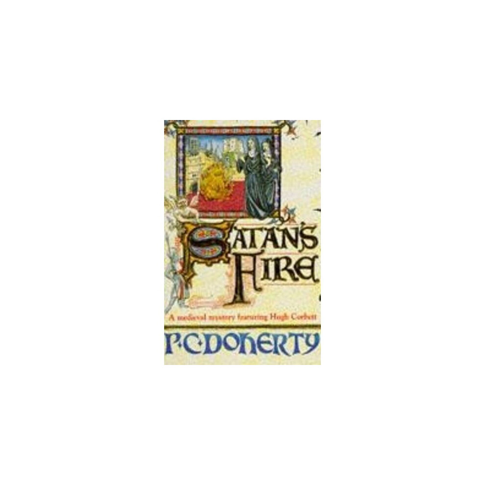 Satan's Fire (A Medieval Mystery Featuring Hugh Corbett)