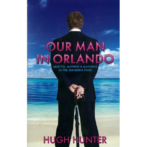 Our Man in Orlando (Monday Books)