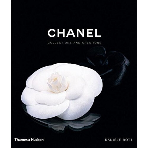 Chanel: Collections and Creations - Danièle Bott