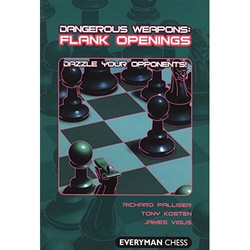 Flank Openings: Dazzle Your Opponents! (Dangerous Weapons Series)
