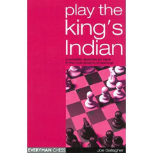 Play the King's Indian: A Complete Repertoire for Black in This Most Dynamic of Openings