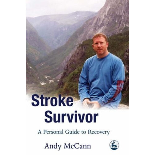Stroke Survivor: A Personal Guide to Recovery