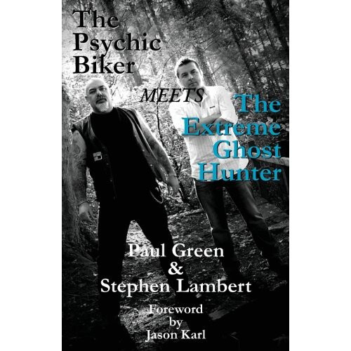 The Psychic Biker Meets the Extreme Ghost Hunter