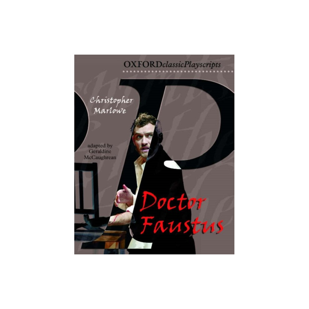 Oxford Playscripts: Doctor Faustus (Oxford Modern Playscripts) (Paperback)