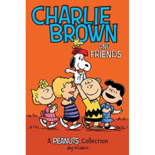 Charlie Brown and Friends: A Peanuts Collection (Peanuts Kids)