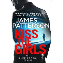 Kiss the Girls: (Alex Cross 2)
