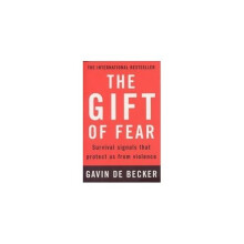 The Gift of Fear: Survival Signals That Protect Us from Violence