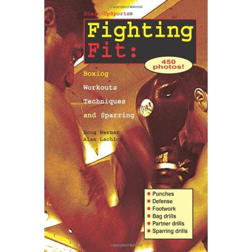 FIGHTING FIT: Boxing Workouts, Techniques and Sparring (Start-Up Sports)