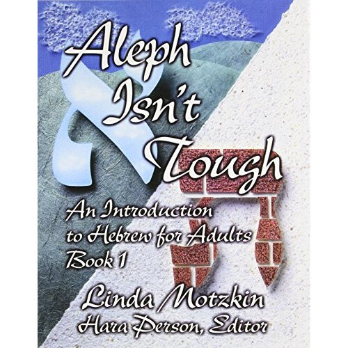 Aleph Isn't Tough (Introduction to Hebrew for Adults)