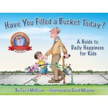 Have You Filled a Bucket Today? (Bucketfilling Books)