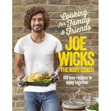 Cooking for Family and Friends: 100 Lean Recipes to Enjoy Together