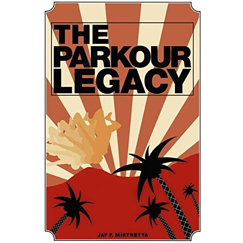 The Parkour Legacy