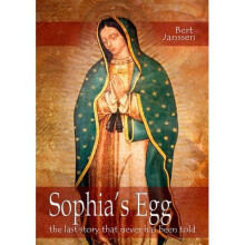 Sophia's Egg: The Last Story That Never Has Been Told