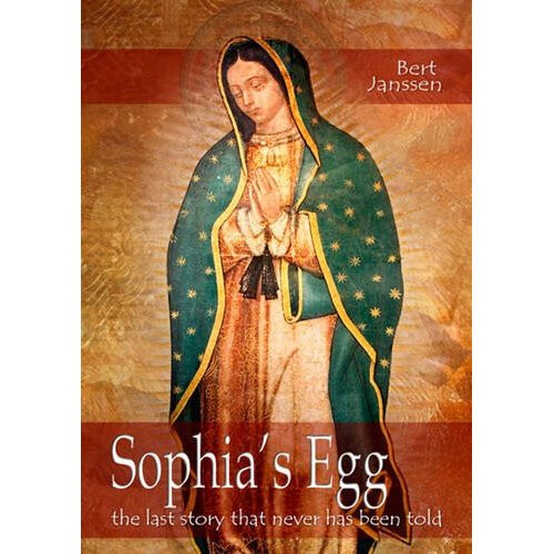 Sophia's Egg: The Last Story That Never Has Been Told