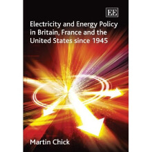 Electricity and Energy Policy in Britain, France and the United States Since 1945