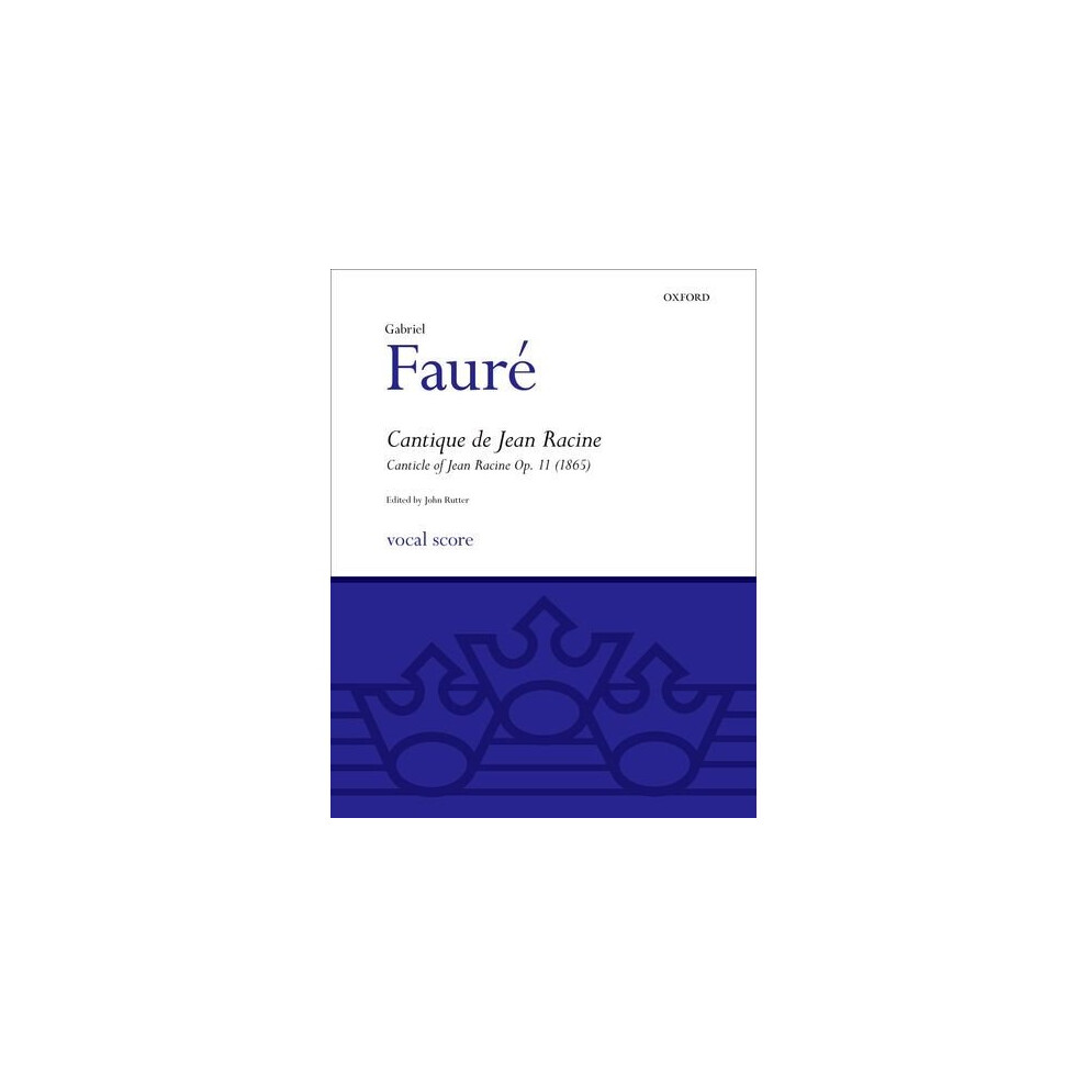 Cantique de Jean Racine: SATB vocal score (Classic Choral Works)