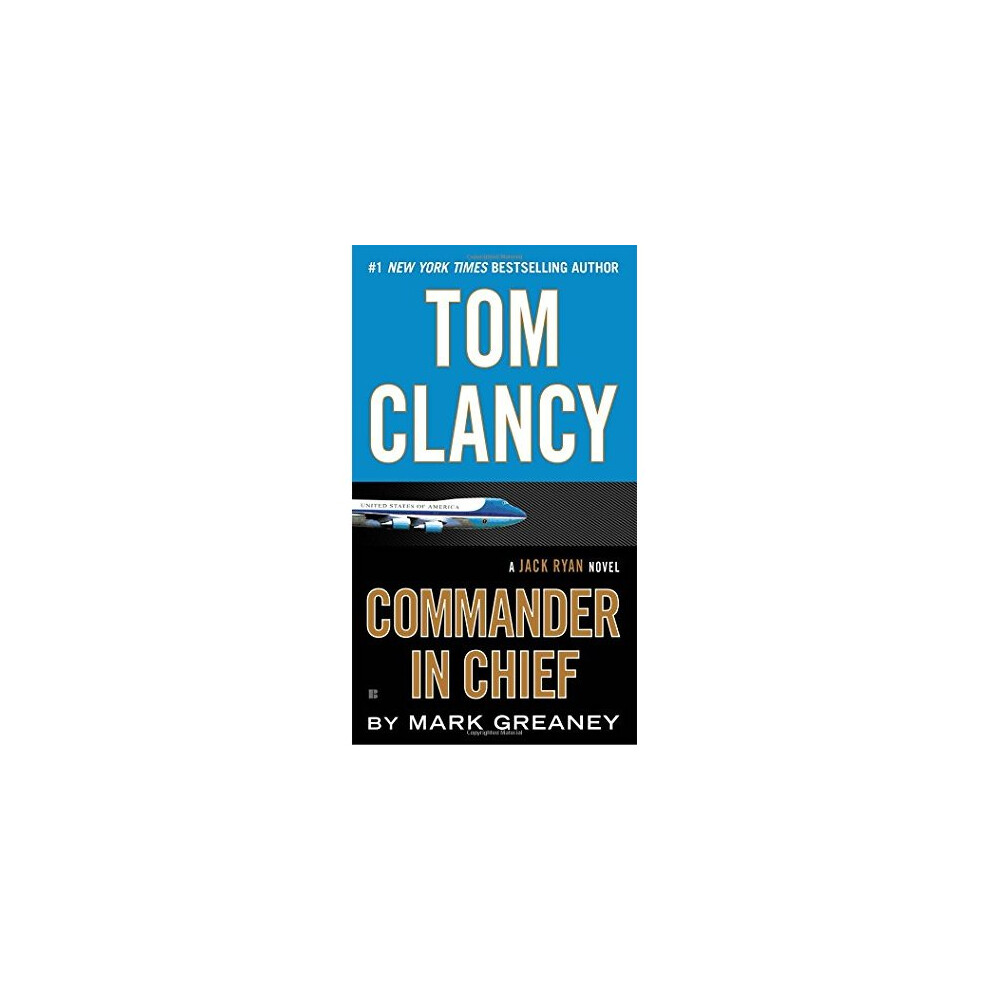 Tom Clancy: Commander in Chief (Jack Ryan Novels)