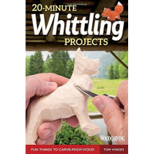 20-Minute Whittling Projects: Fun Things to Carve from Wood (Woodcarving)
