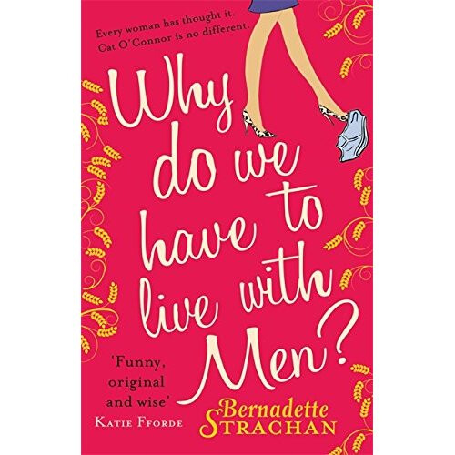 Why Do We Have To Live With Men?