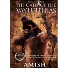 The Oath of the Vayuputras: Shiva Trilogy 3 (The Shiva Trilogy)