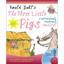 A & C Black Musicals - Roald Dahl's The Three Little Pigs (Book + CD/CD-ROM): A tail-twistingly treacherous musical