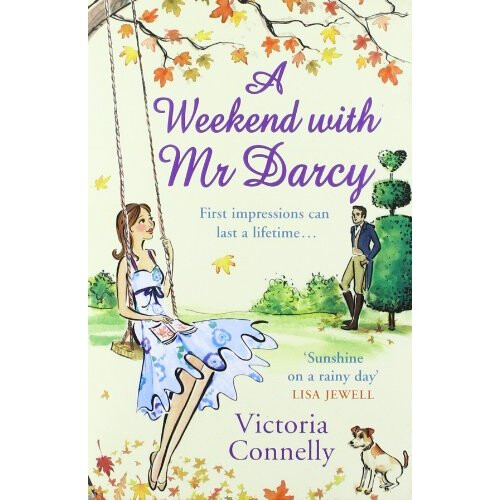 A Weekend With Mr Darcy (Austen Addicts)
